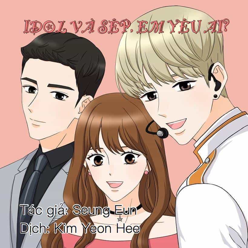 Idol Và Sếp Em Yêu Ai? - Chương 49 - ảnh 1