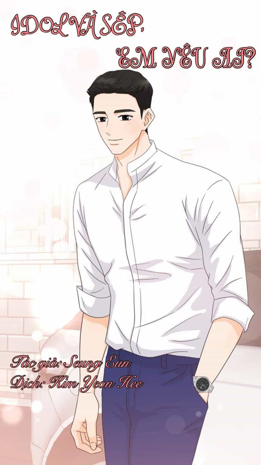 Idol Và Sếp Em Yêu Ai? - Chương 83 - ảnh 1