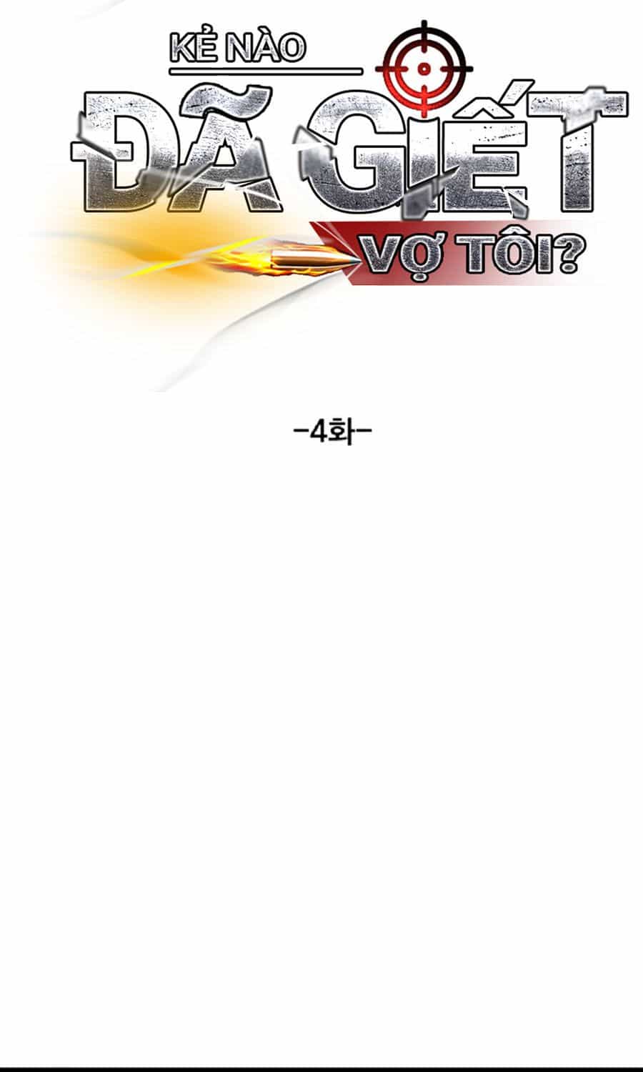 Kẻ Nào Đã Giết Vợ Tôi? - Chương 4 - ảnh 11