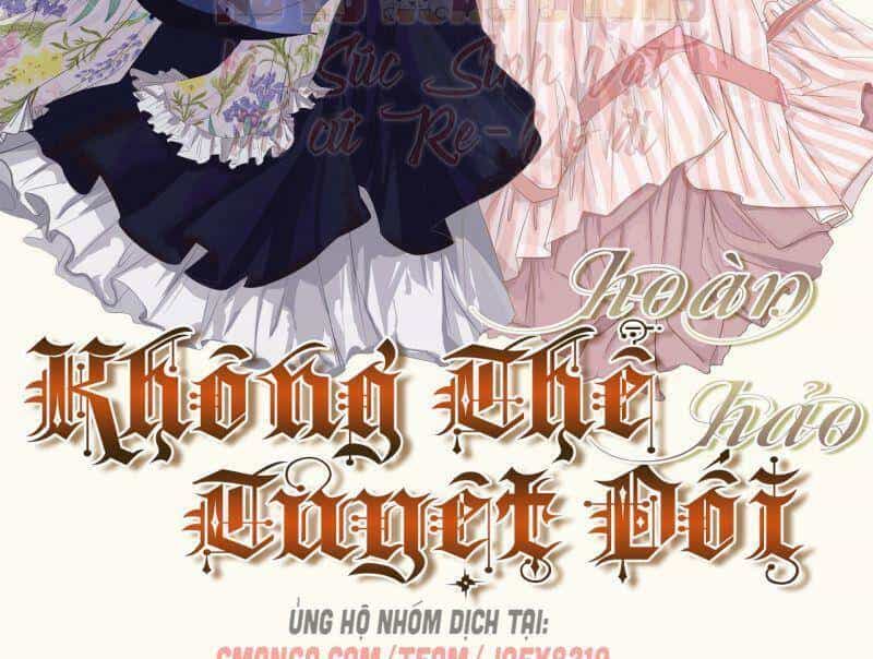 Không Thể Hòan Hảo Tuyệt Đối - Chương 4 - ảnh 2
