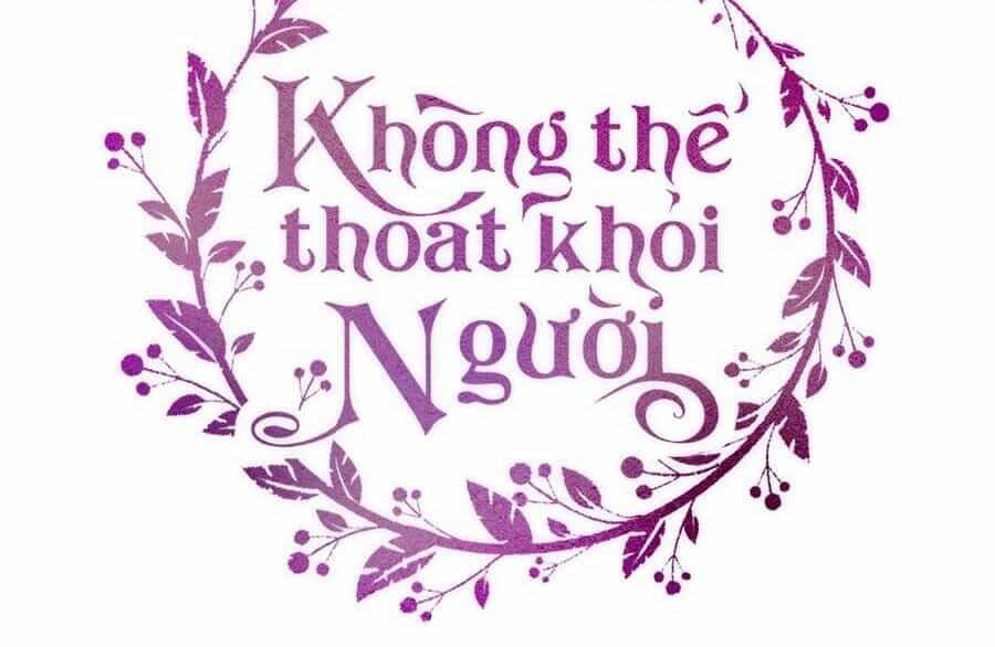 Không Thể Thoát Khỏi Người - Chương 33 - ảnh 35