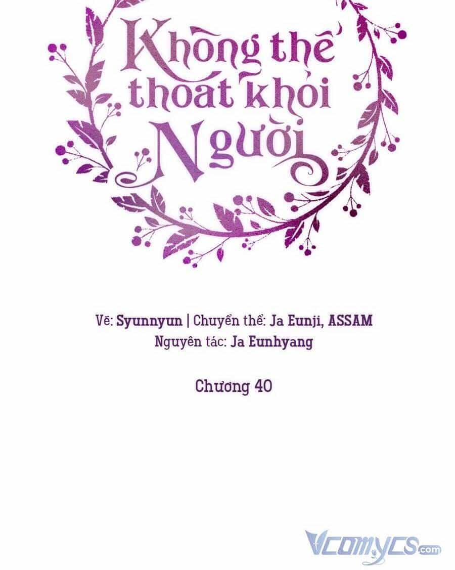 Không Thể Thoát Khỏi Người - Chương 40 - ảnh 7