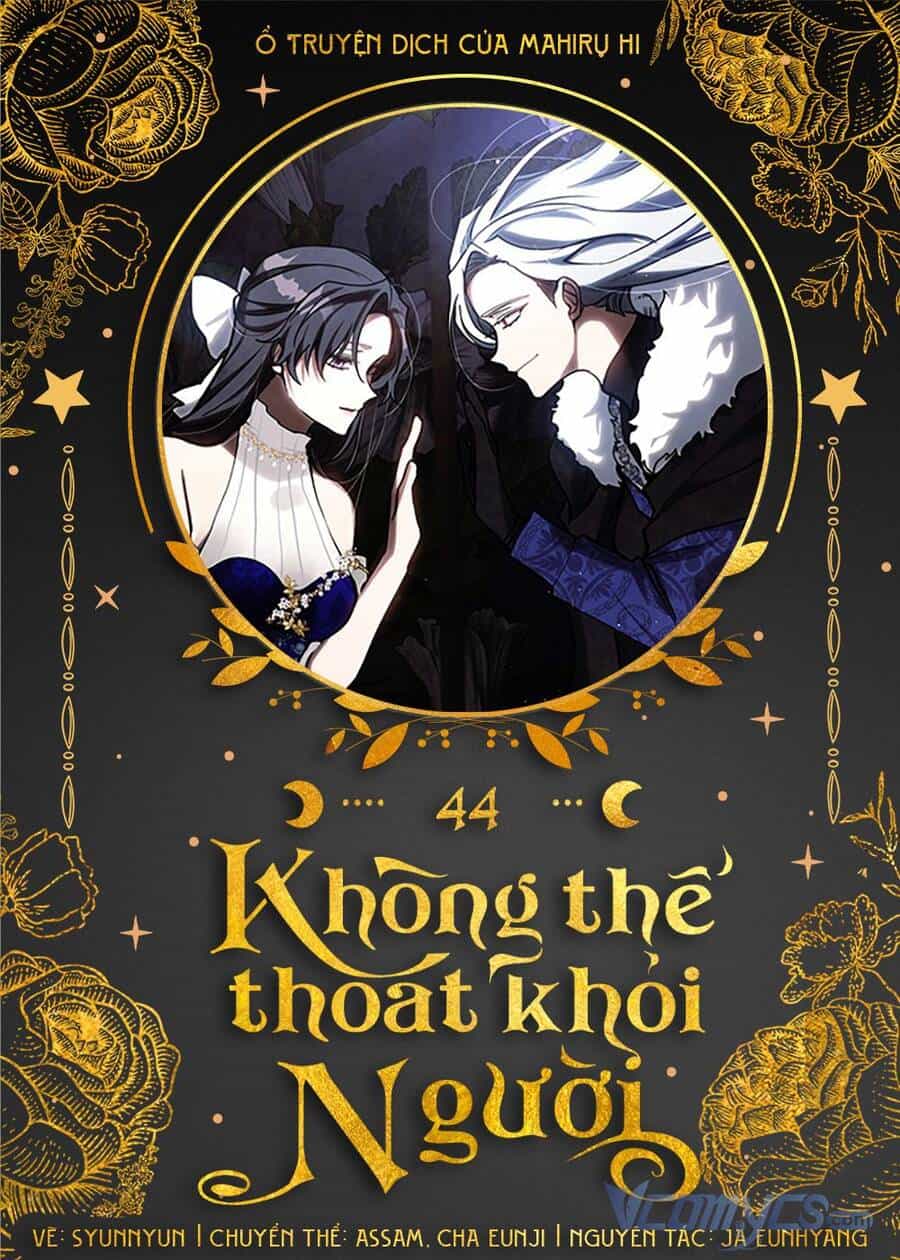 Không Thể Thoát Khỏi Người - Chương 44 - ảnh 1