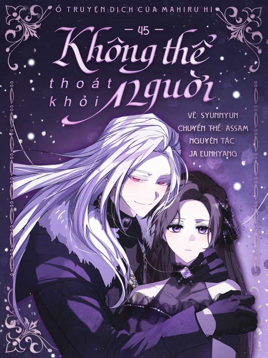 Không Thể Thoát Khỏi Người - Chương 45 - ảnh 1