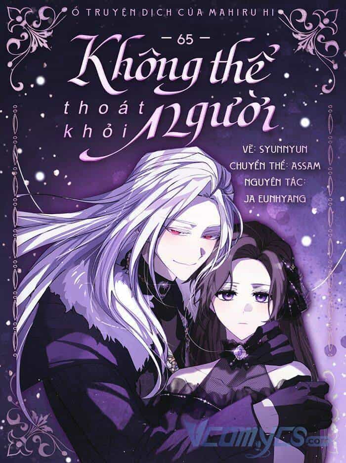 Không Thể Thoát Khỏi Người - Chương 65 - ảnh 1