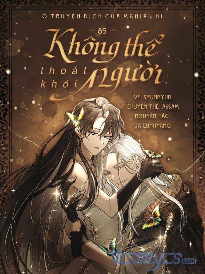 Không Thể Thoát Khỏi Người - Chương 85 - ảnh 1