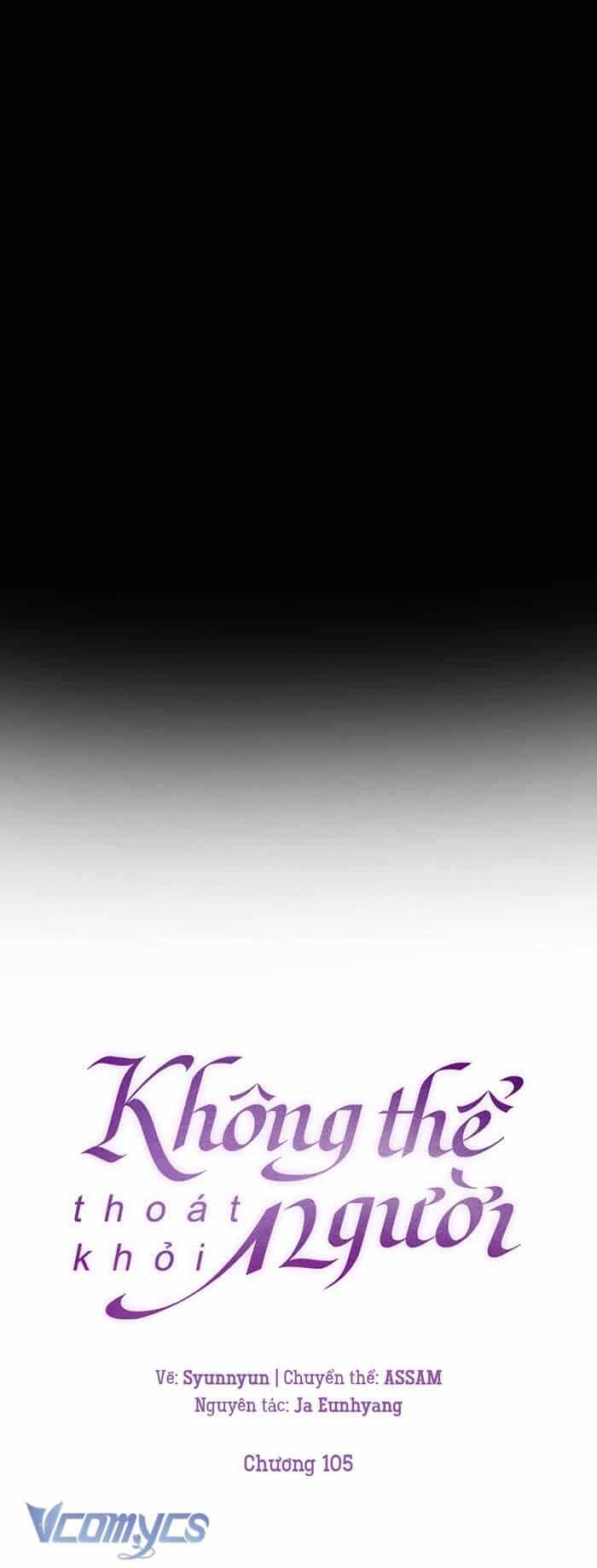 Không Thể Thoát Khỏi Người - Chương 105 - ảnh 17