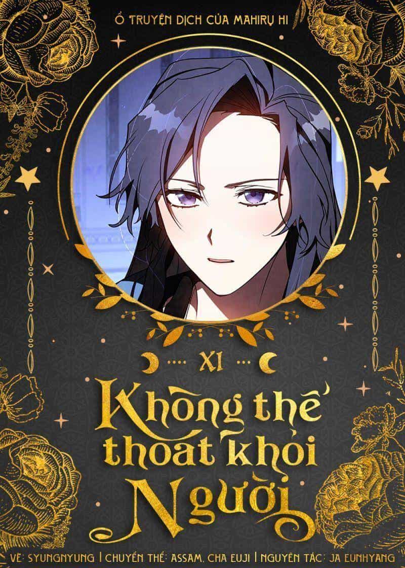 Không Thể Thoát Khỏi Người - Chương 11 - ảnh 1