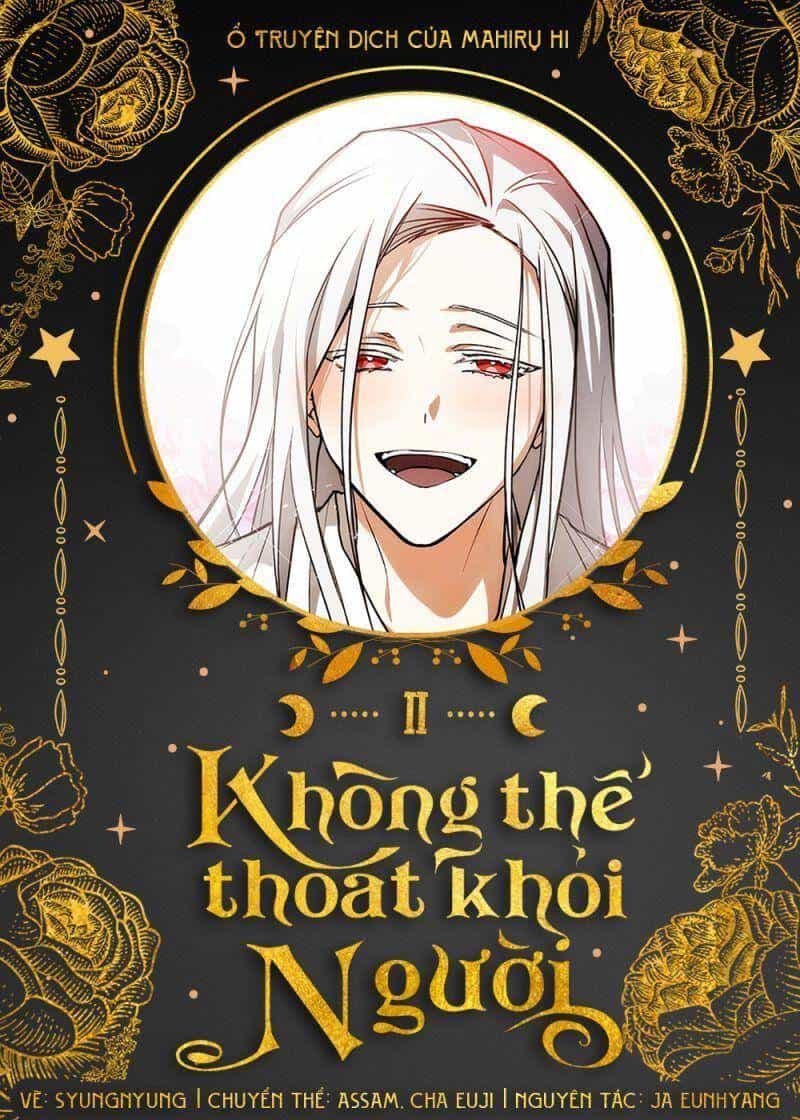 Không Thể Thoát Khỏi Người - Chương 2 - ảnh 1