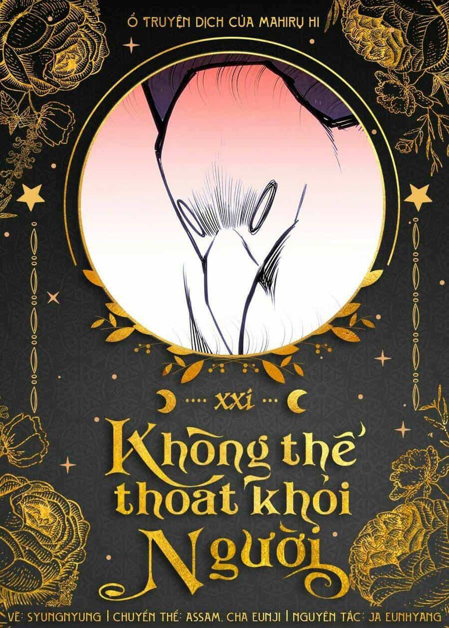 Không Thể Thoát Khỏi Người - Chương 21 - ảnh 1