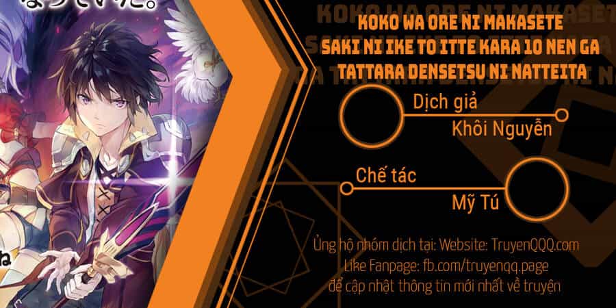 Koko Wa Ore Ni Makasete Saki Ni Ike To Itte Kara 10 Nen Ga Tattara Densetsu Ni Natteita - Chương 91 - ảnh 1