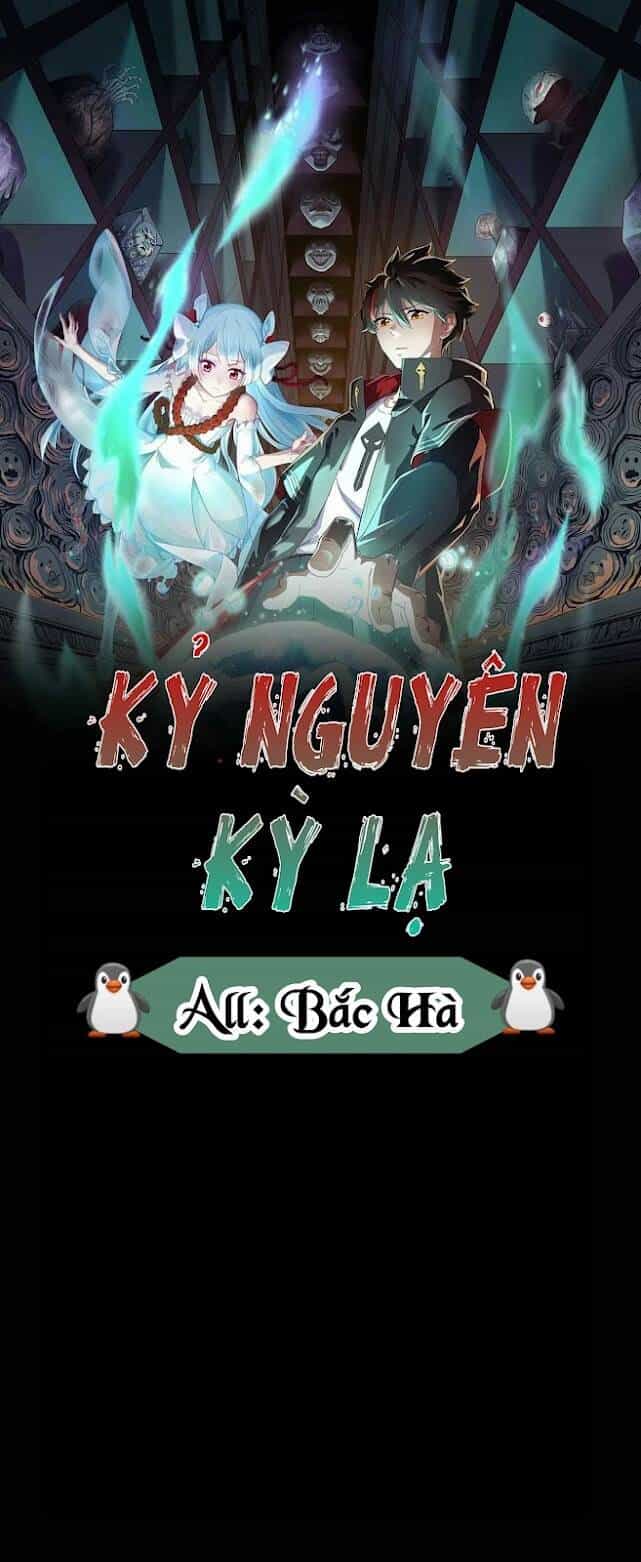Kỷ Nguyên Kỳ Lạ - Chương 3 - ảnh 1