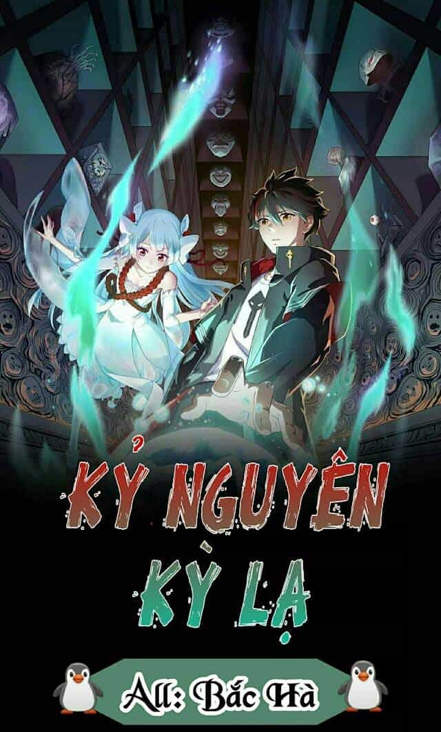 Kỷ Nguyên Kỳ Lạ - Chương 5 - ảnh 1