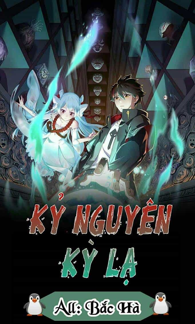 Kỷ Nguyên Kỳ Lạ - Chương 7 - ảnh 1