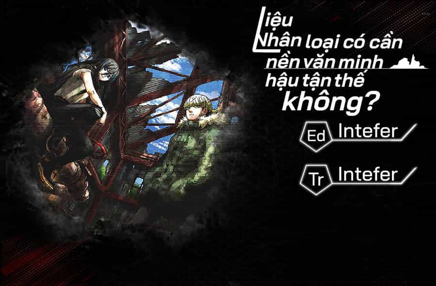 Liệu Nhân Loại Có Cần Nền Văn Minh Hậu Tận Thế Không? - Chương 22 - ảnh 1