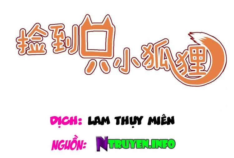 Lượm Được Một Tiểu Hồ Ly 2 - Chương 17 - ảnh 1