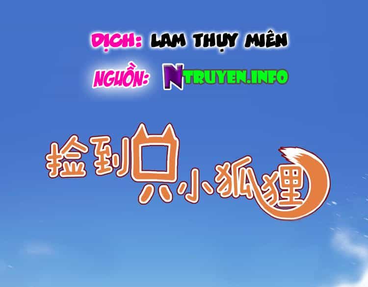 Lượm Được Một Tiểu Hồ Ly 2 - Chương 46 - ảnh 1