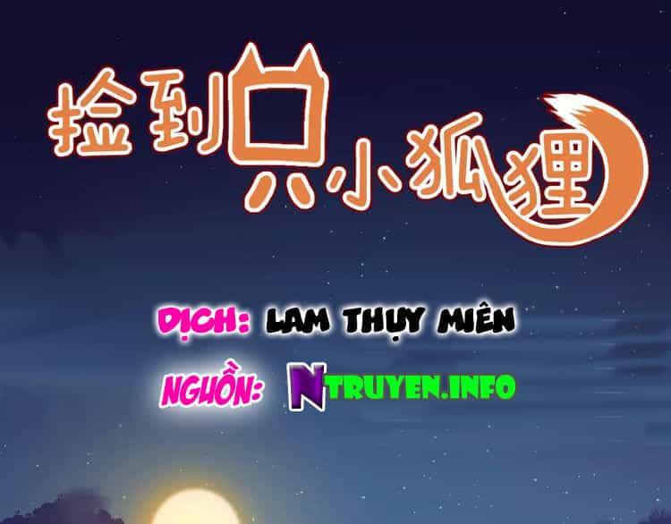Lượm Được Một Tiểu Hồ Ly 2 - Chương 9 - ảnh 1