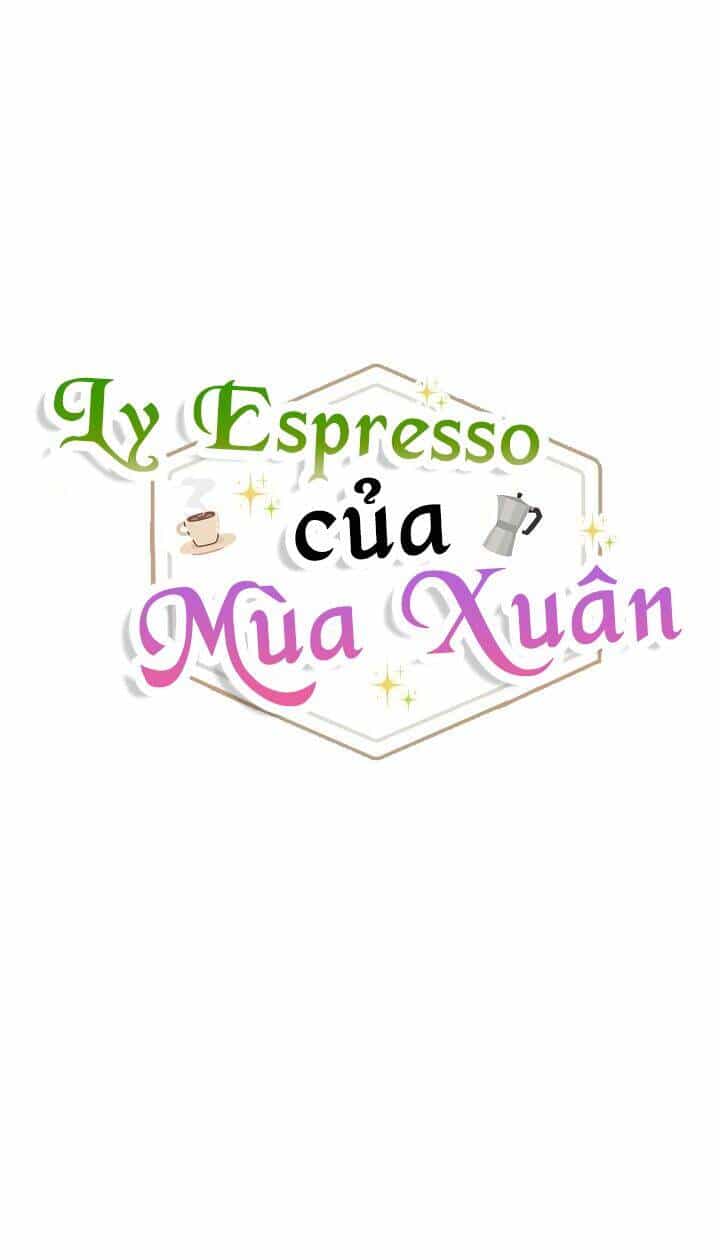 Ly Espresso Của Mùa Xuân - Chương 1 - ảnh 16