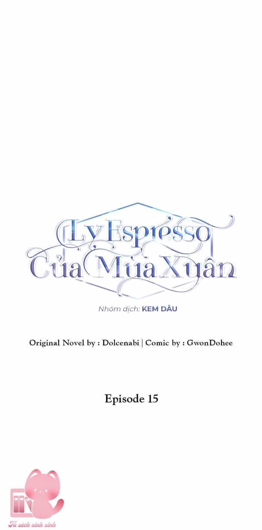 Ly Espresso Của Mùa Xuân - Chương 15 - ảnh 15