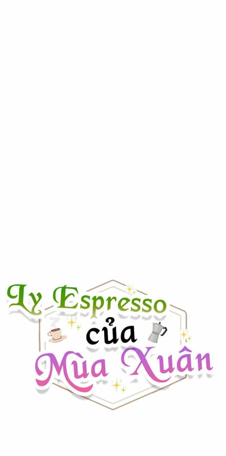 Ly Espresso Của Mùa Xuân - Chương 2 - ảnh 12