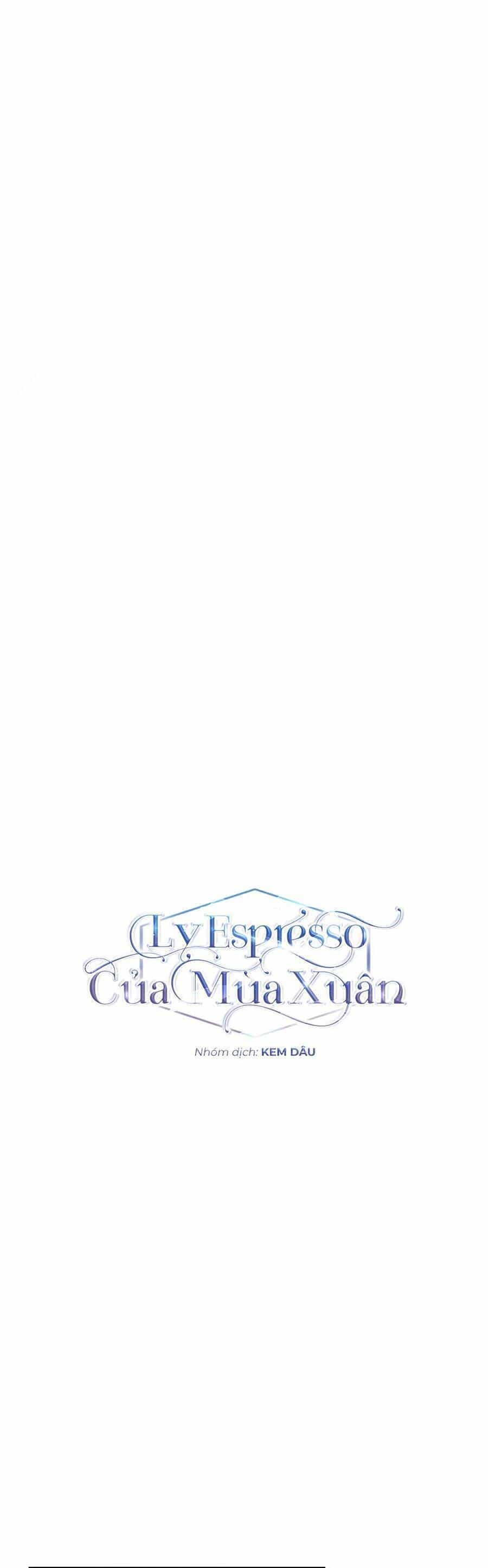 Ly Espresso Của Mùa Xuân - Chương 30 - ảnh 14