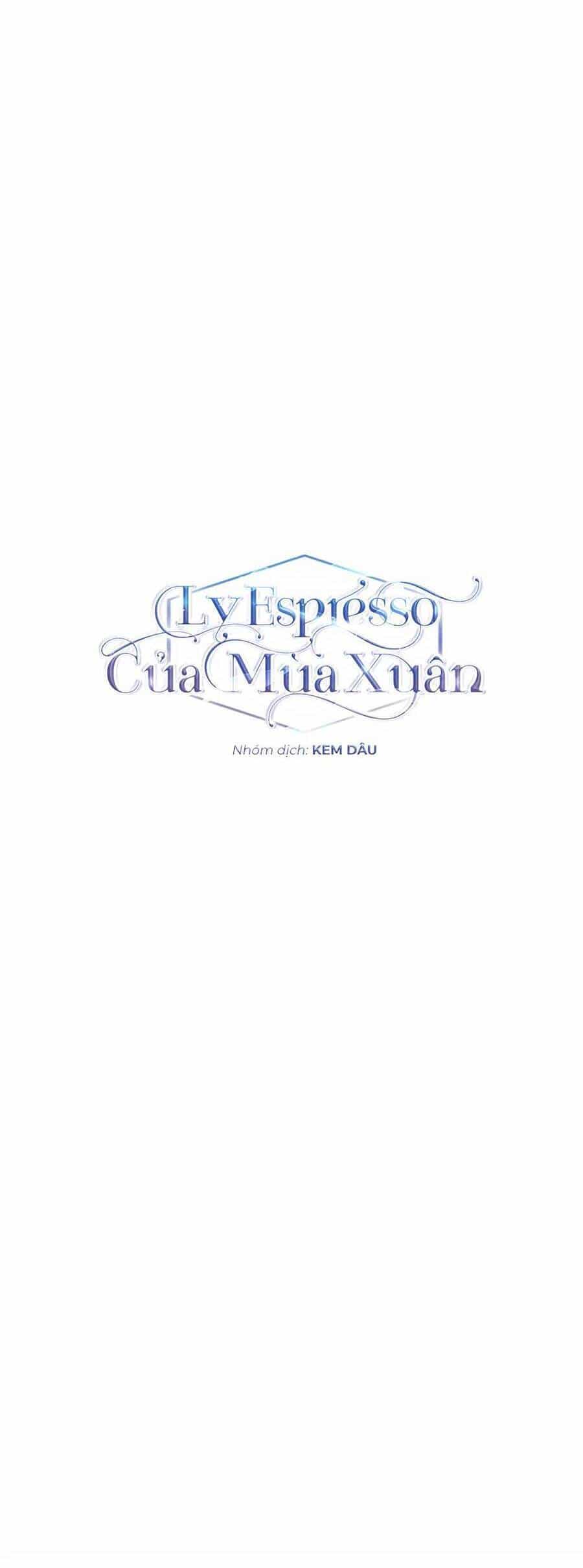Ly Espresso Của Mùa Xuân - Chương 31 - ảnh 16