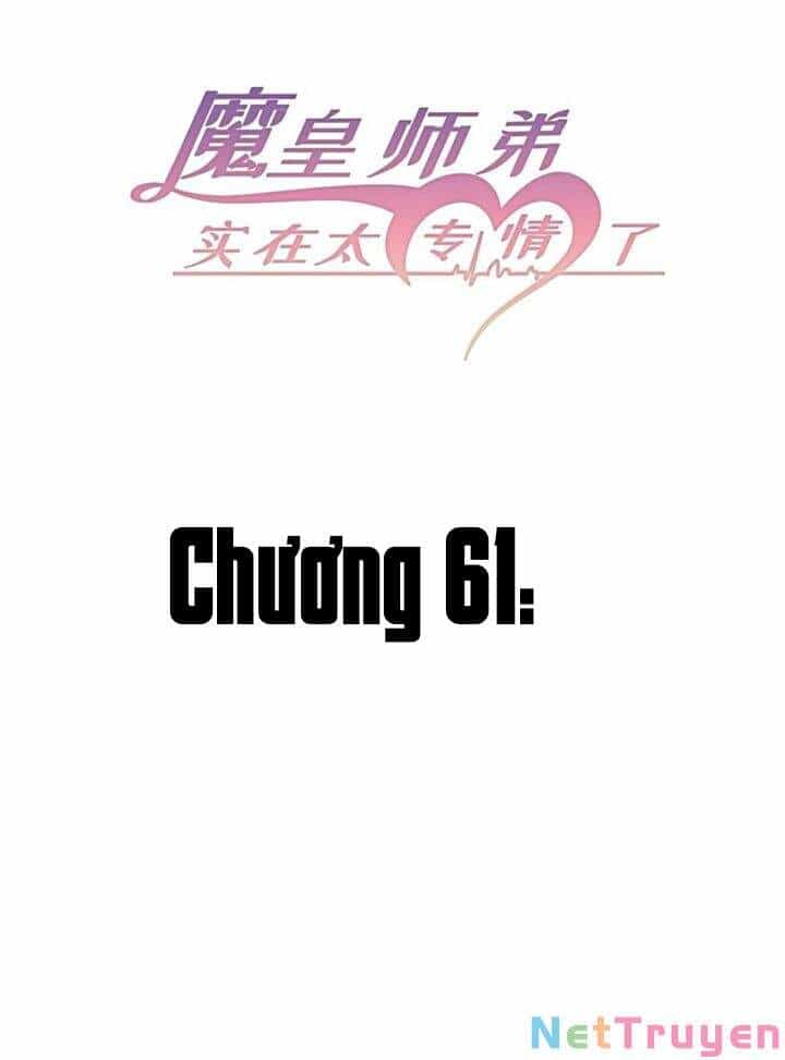 Ma Hoàng Sư Đệ Quả Thực Quá Chung Tình - Chương 61 - ảnh 4