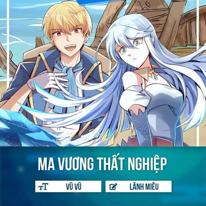 Ma Vương Thất Nghiệp - Chương 1.1 - ảnh 1