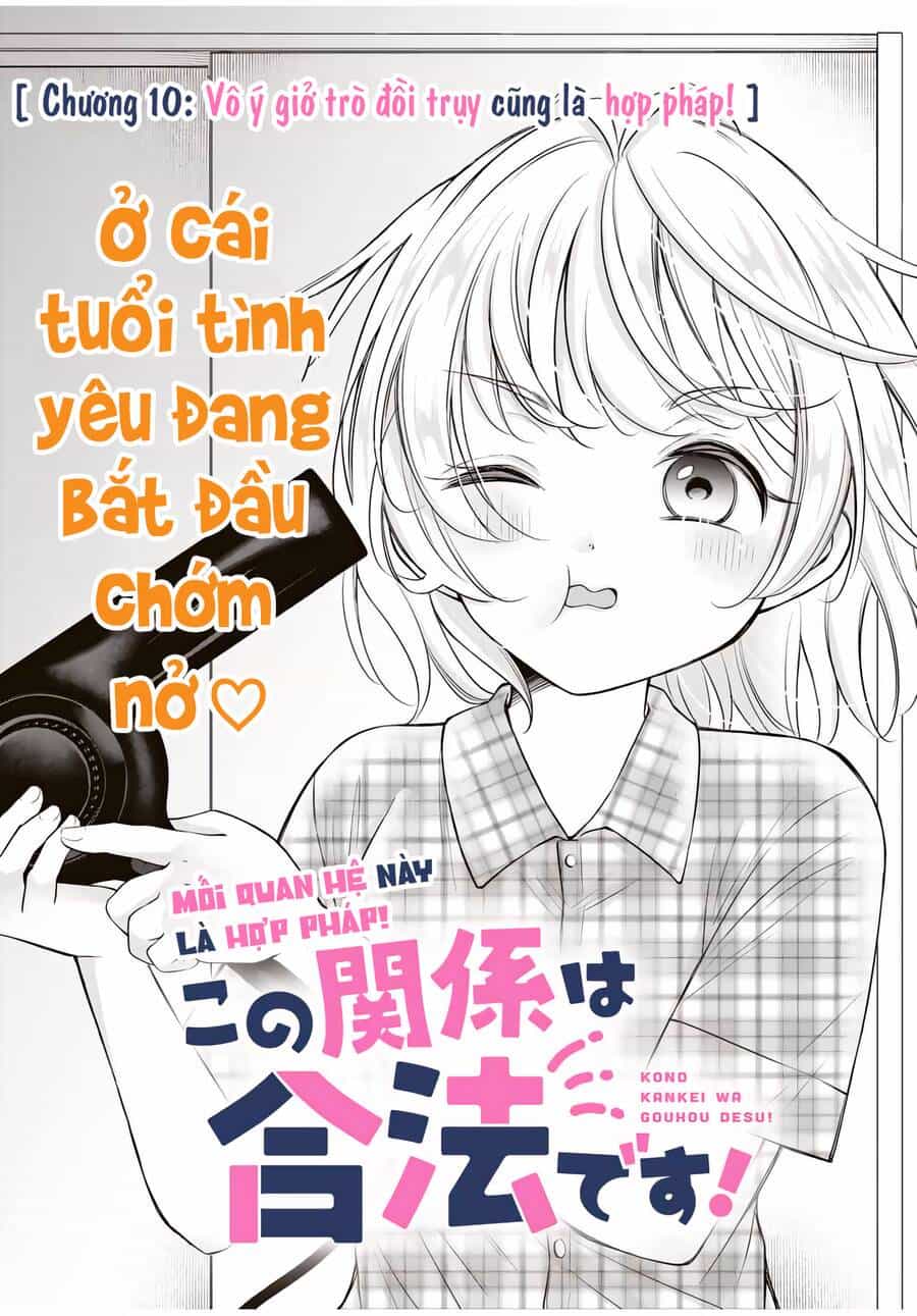 Mối Quan Hệ Này Là Hợp Pháp! - Chương 10 - ảnh 2