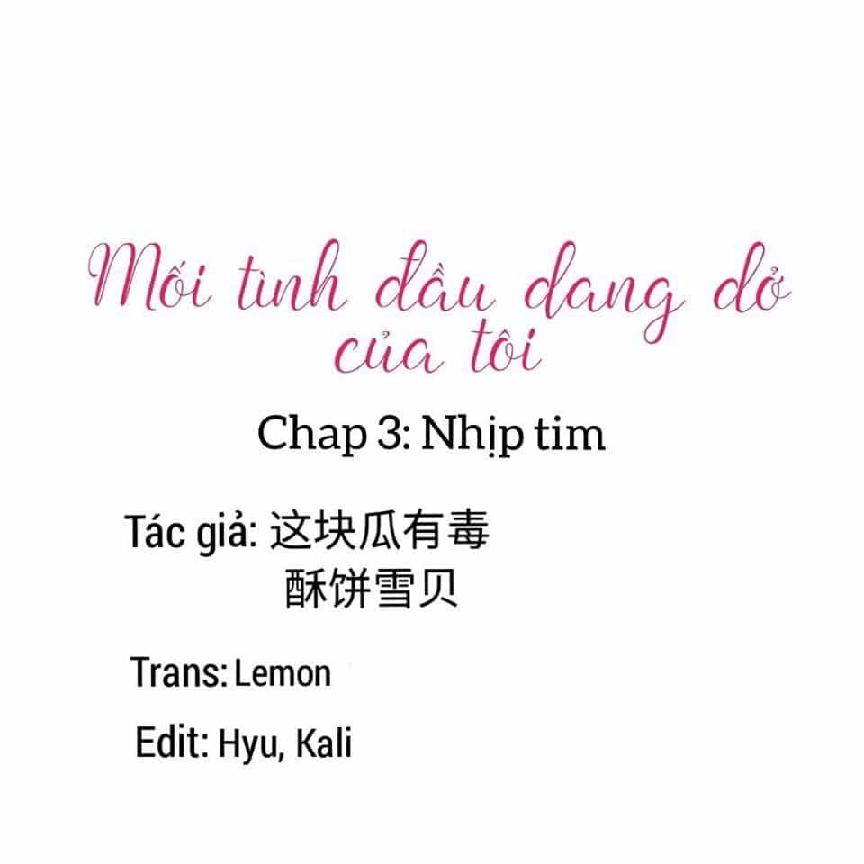 Mối Tình Đầu Dang Dở Của Tôi - Chương 3 - ảnh 1