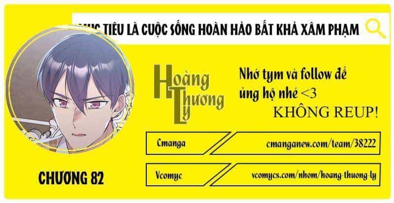 Mục Tiêu Là Cuộc Sống Hoàn Hảo Bất Khả Xâm Phạm - Chương 82 - ảnh 1
