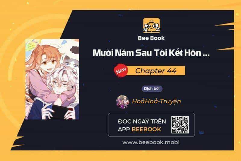 Mười Năm Sau, Tôi Kết Hôn Với Kẻ Không Đội Trời Chung Của Mình?! - Chương 44 - ảnh 1
