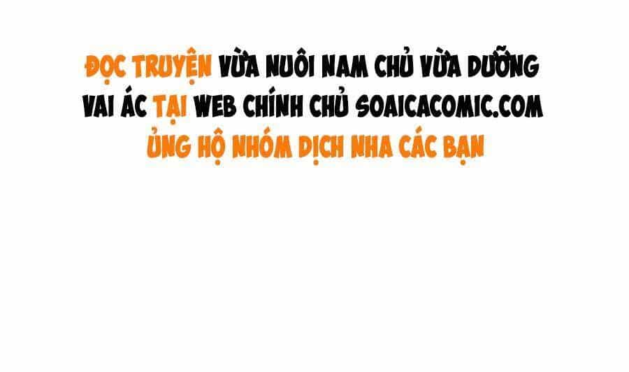 Nam Chính Và Nhân Vật Phản Diện Tôi Nuôi Đều Không Đứng Đắn - Chương 38 - ảnh 34