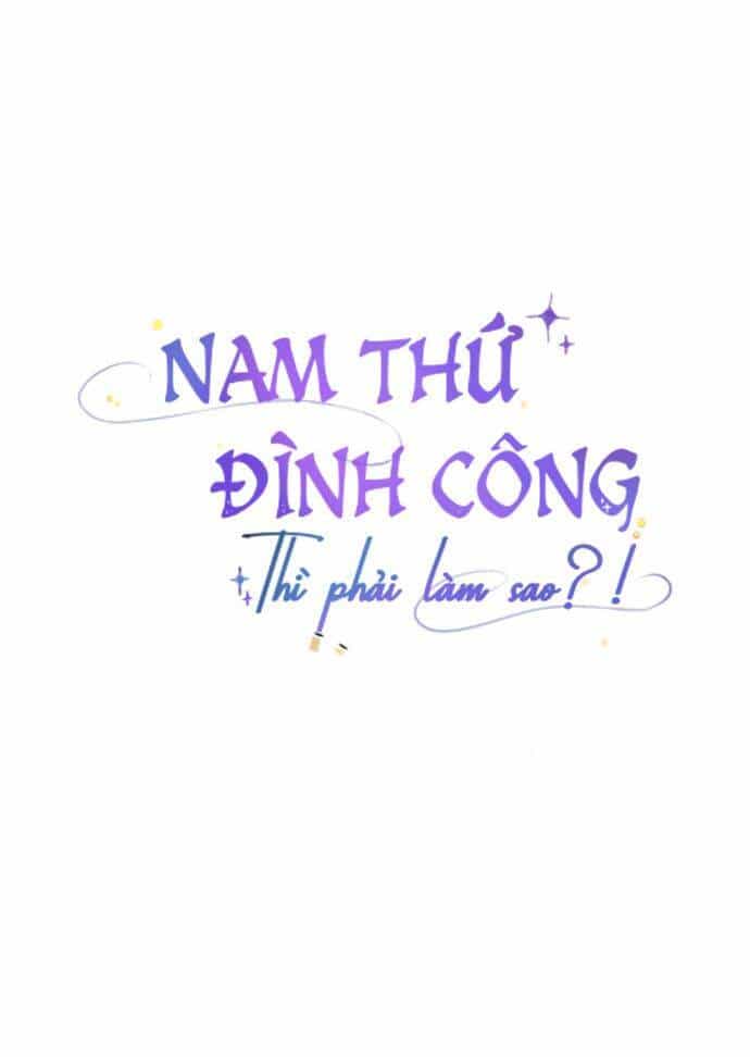 Nam Thứ Đình Công Thì Phải Làm Sao?! - Chương 9 - ảnh 29