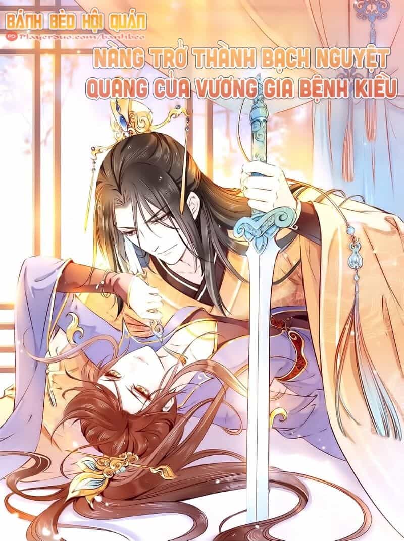 Nàng Trở Thành Bạch Nguyệt Quang Của Vương Gia Bệnh Kiều - Chương 3 - ảnh 1
