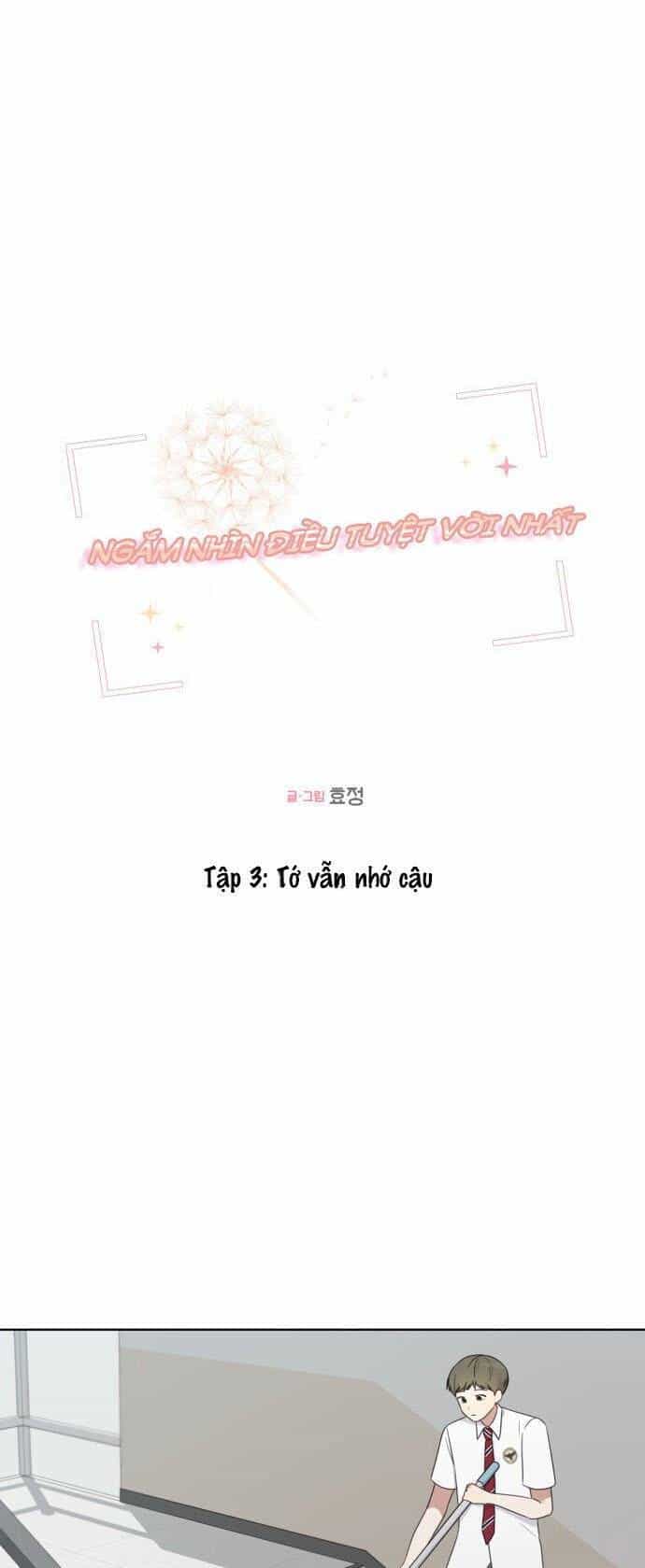 Ngắm Nhìn Điều Tuyệt Vời Nhất - Chương 3 - ảnh 10