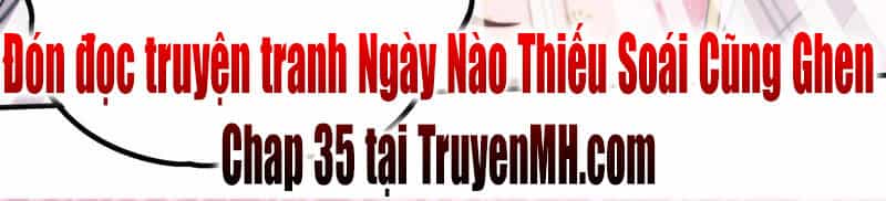 Ngày Nào Thiếu Soái Cũng Ghen - Chương 34 - ảnh 46