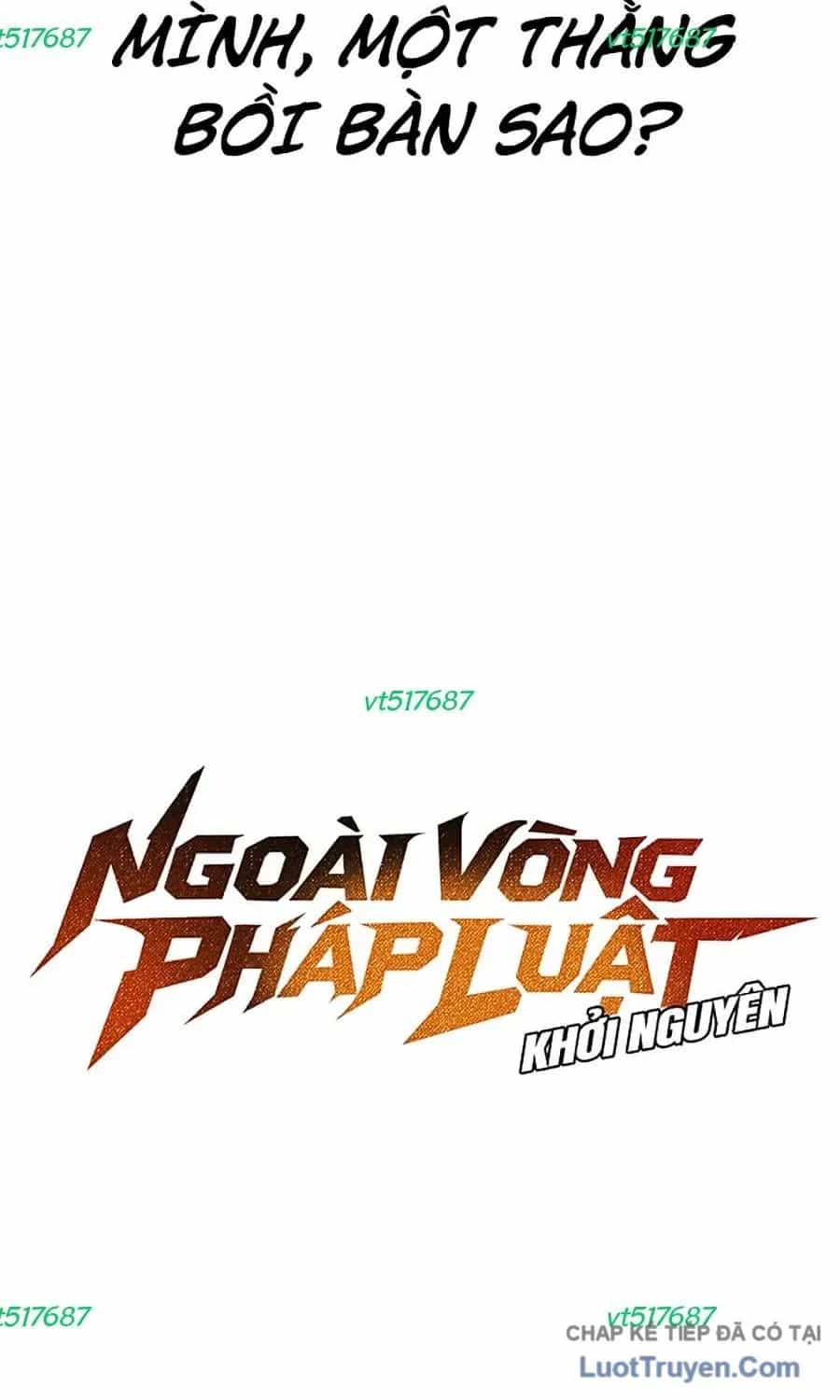 Ngoài Vòng Pháp Luật: Khởi Nguyên - Chương 14 - ảnh 170