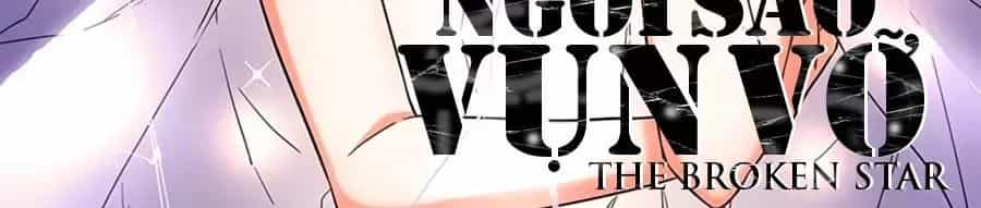 Ngôi Sao Vụn Vỡ - Chương 30 - ảnh 4