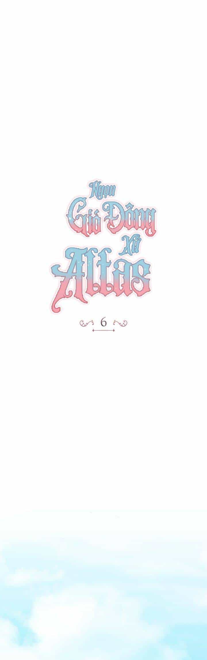 Ngọn Gió Đông Xứ Altas - Chương 6 - ảnh 2