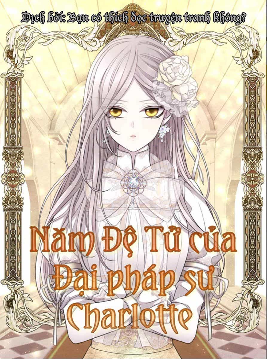Ngũ Đại Đồ Đệ Của Charlotte - Chương 1 - ảnh 2