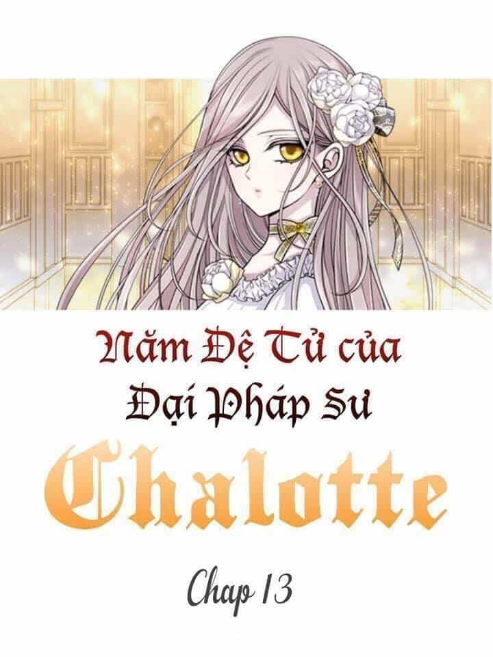 Ngũ Đại Đồ Đệ Của Charlotte - Chương 13 - ảnh 20