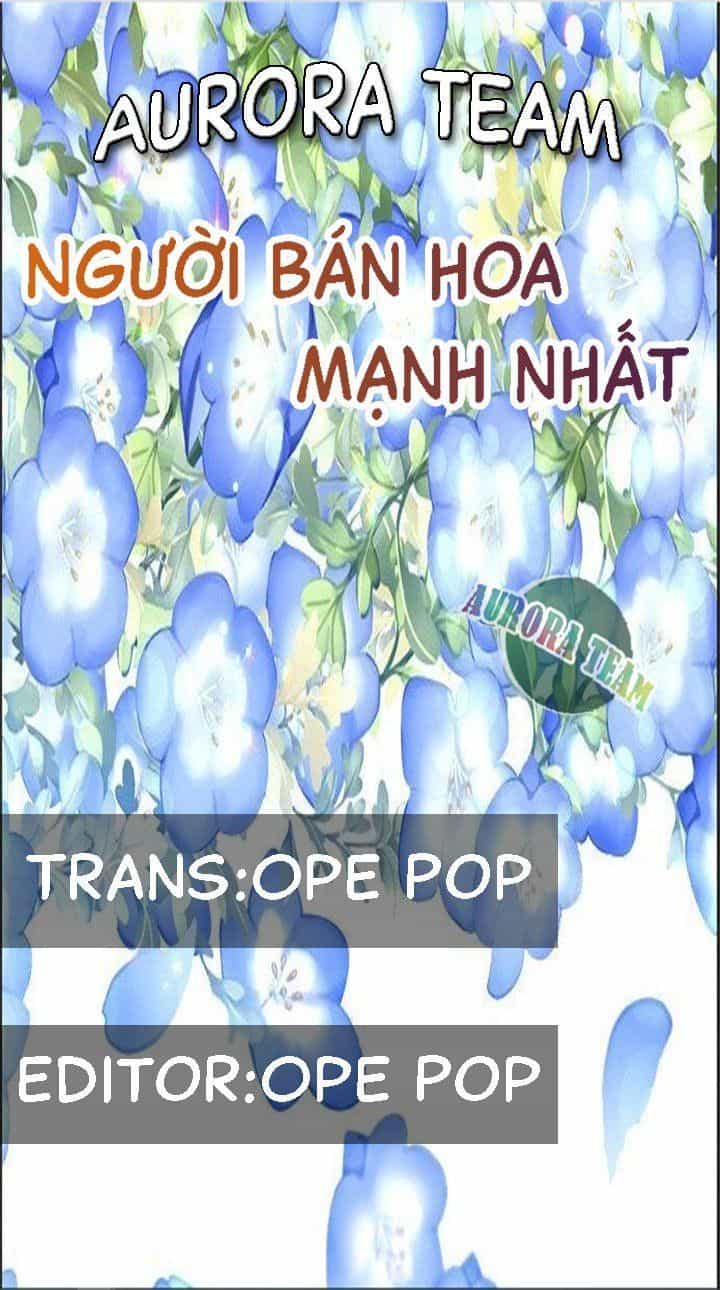 Người Bán Hoa Mạnh Nhất - Chương 1 - ảnh 1