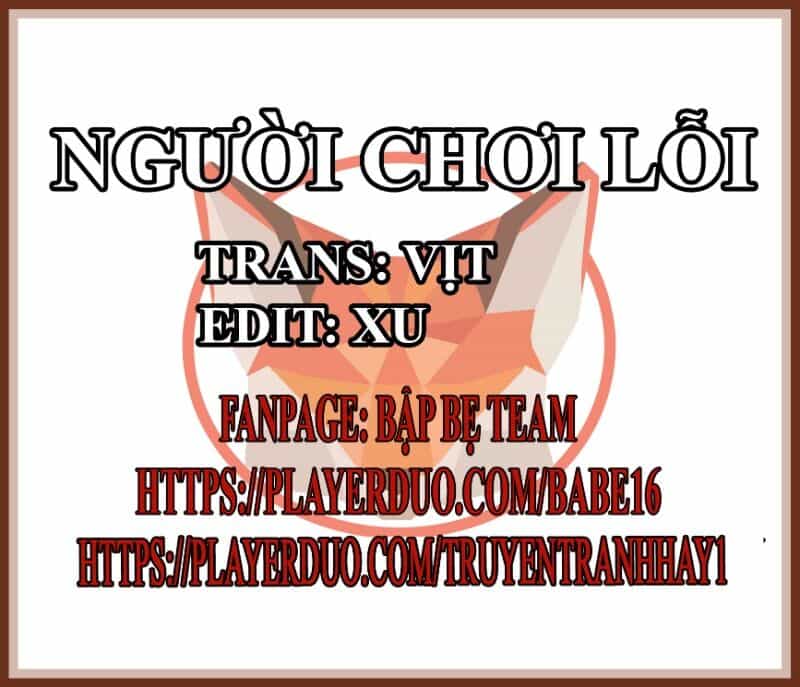 Người Chơi Lỗi - Chương 40 - ảnh 2