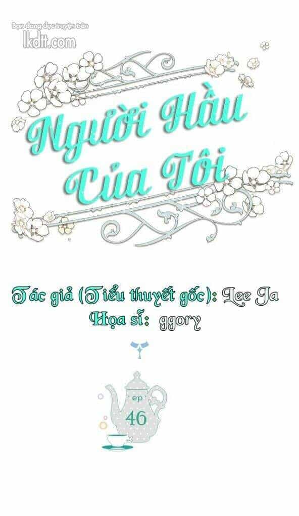 Người Hầu Của Tôi - Chương 46 - ảnh 1