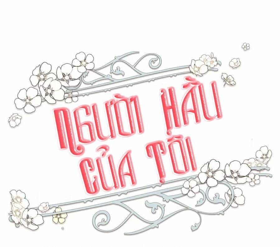 Người Hầu Của Tôi - Chương 51 - ảnh 1