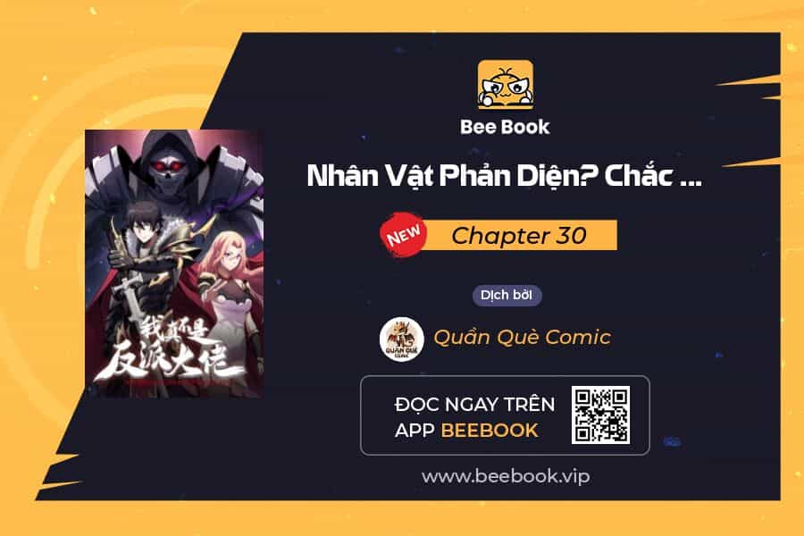 Nhân Vật Phản Diện? Chắc Chắn Không Phải Ta - Chương 30 - ảnh 1