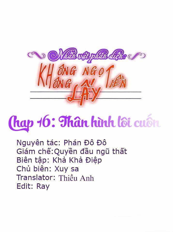 Nhân Vật Phản Diện: Không Ngọt Không Lấy Tiền - Chương 16.1 - ảnh 1