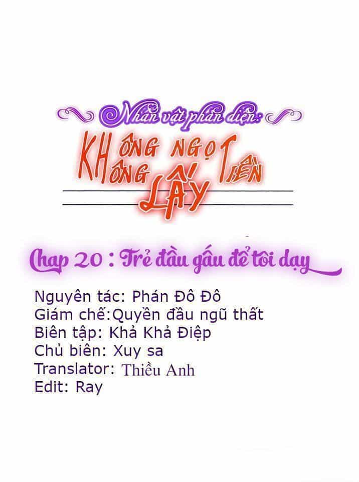 Nhân Vật Phản Diện: Không Ngọt Không Lấy Tiền - Chương 20 - ảnh 1